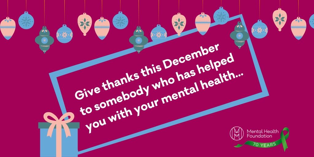 🎄Give thanks this December to somebody who has helped you with your mental health 🎁

🌏We know that acts of kindness can make the world a happier place - so why not tell someone, be that a friend, family member, colleague or organisation why you are thankful for their support?