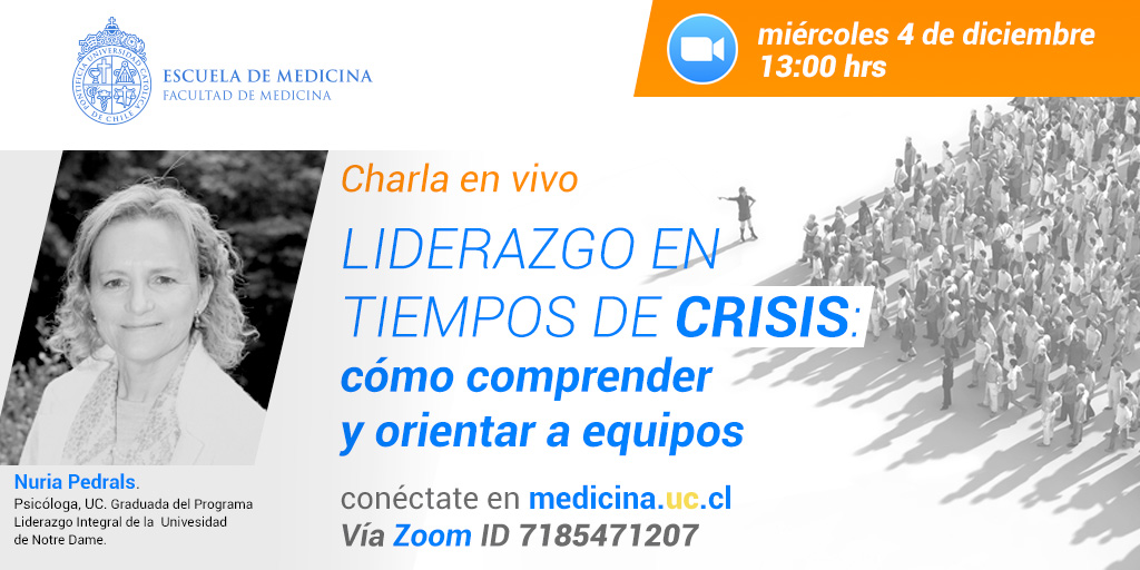 ¡Atención comunidad #MedUC! Los invitamos a seguir en vivo este miércoles 4 de diciembre a las 13.00 hrs. la charla "Liderazgo en tiempos de crisis: cómo comprender y orientar equipos" de la psicóloga UC Nuria Pedrals. Toda la info aquí 👇