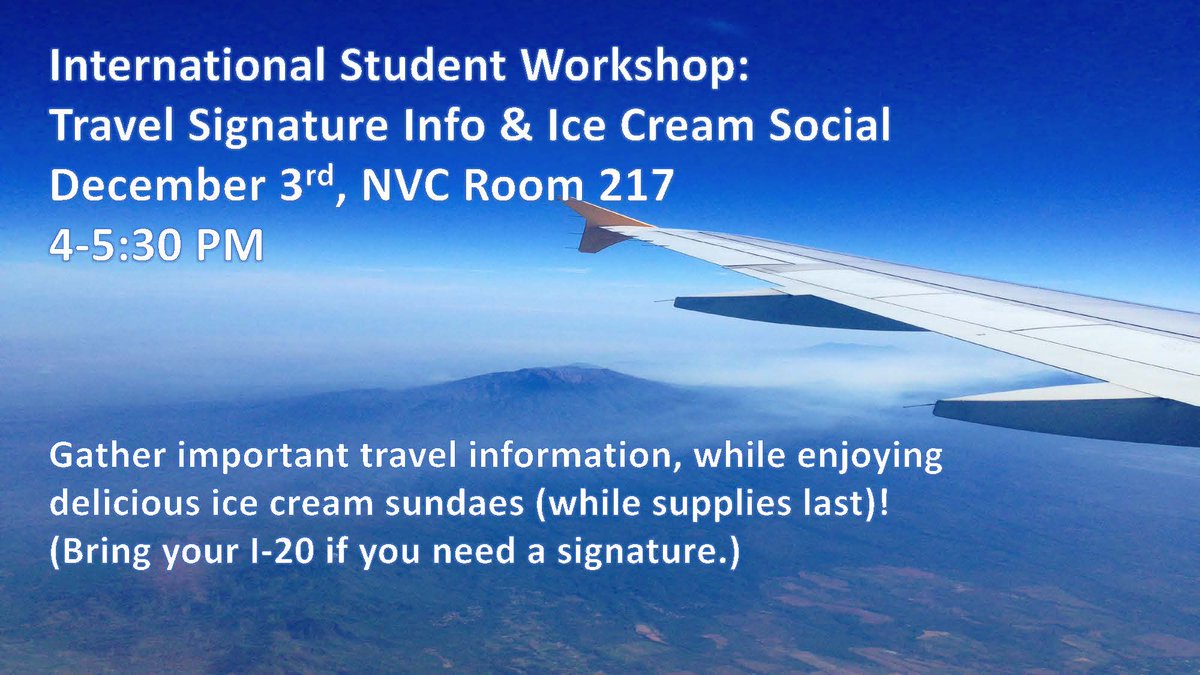 International Student Workshop Tomorrow, 4-5:30pm, Room 217 at the Northern Virginia Center.  Get your travel questions answered, your documents in order and enjoy ice cream sundaes catered by Scoops2U!