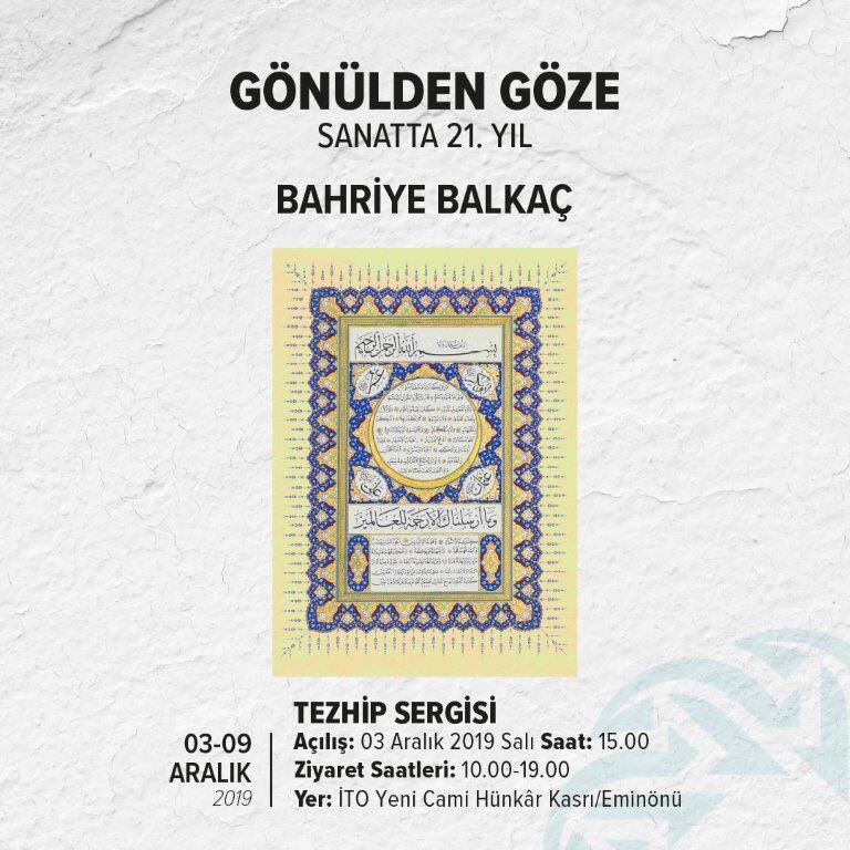 Bahriye Balkaç’ın “Gönülden Göze Sanatta 21.Yıl” adlı Tezhip sergisi 03 Aralık Salı günü 15.00’da sanatseverlerle buluşuyor.