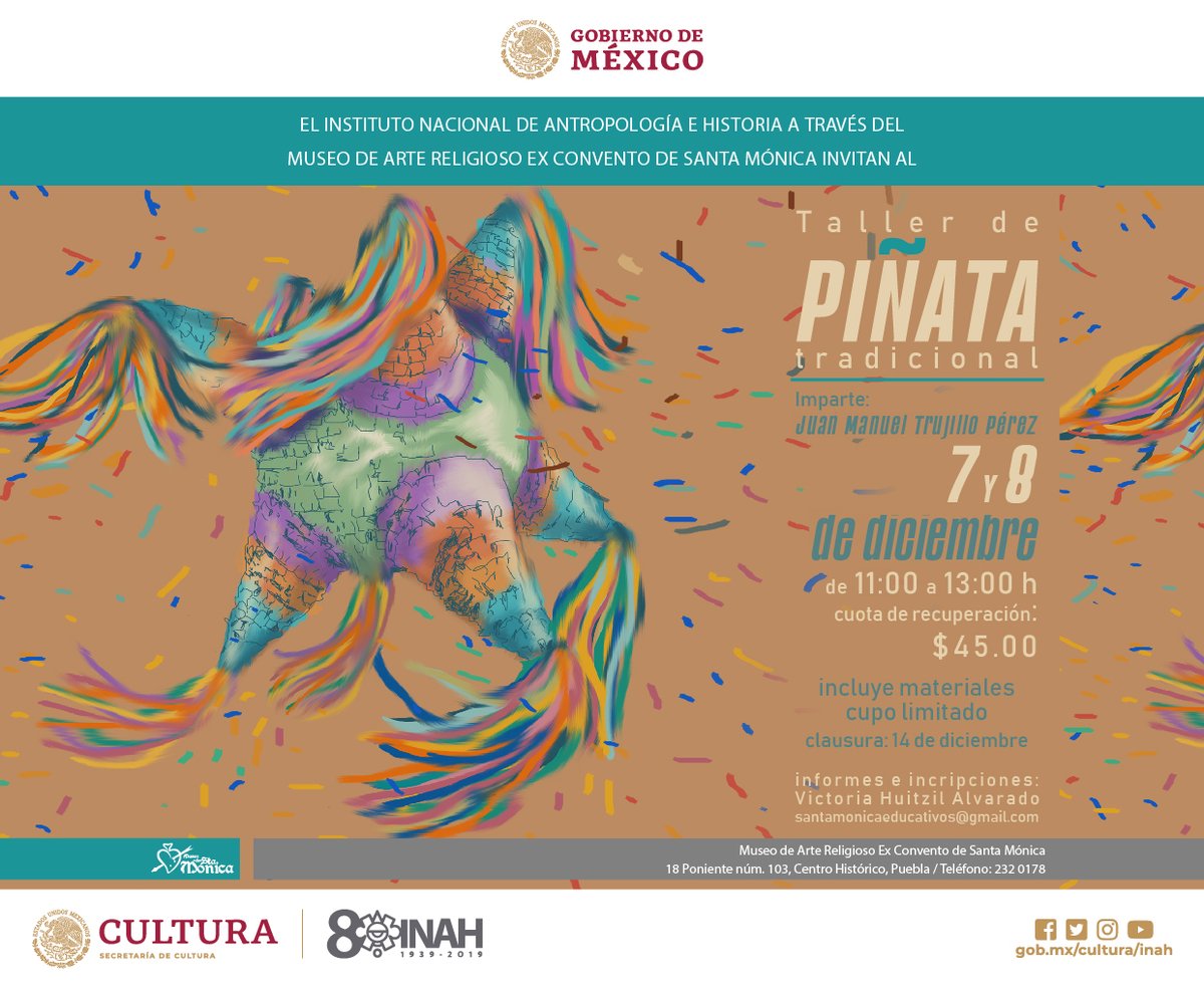 Taller de Piñata en el Museo de Arte Religioso Ex Convento de Santa Mónica.
7 y 8 de diciembre