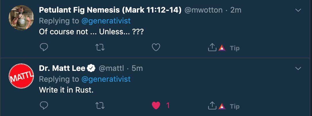 @mwotton: Of course not ... Unless... ???

@mattl: Write it in Rust.