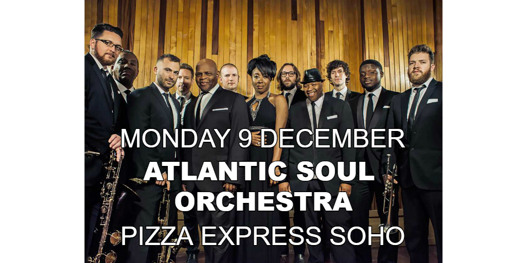 ⭐ A #London gig to look out for next week ⭐ <a href="/AtlanticSoulOrc/">AtlanticSoulOrchestr</a> live at <a href="/PizzaJazzClub/">PizzaExpress Live</a>, #Soho ➡️ bit.ly/2LddYgr. #Funk #Soul #Jazz 💷