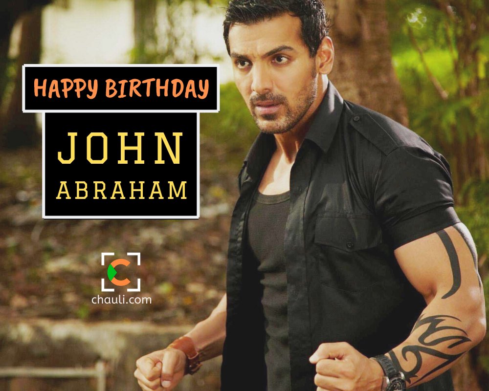 Happy Birthday To John Abraham     