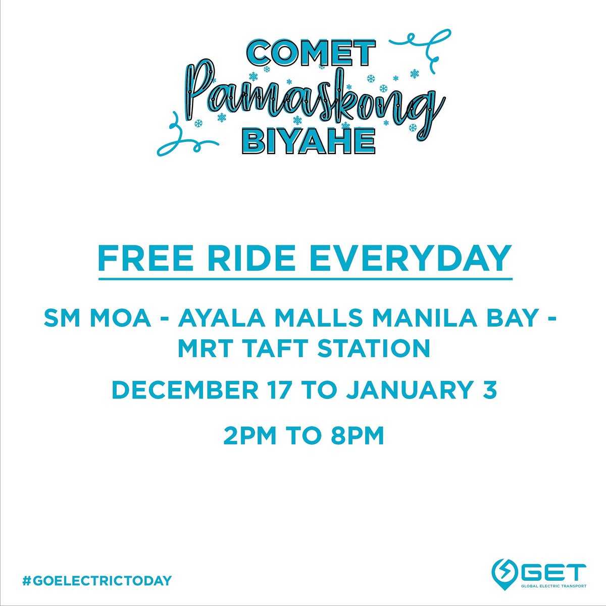 GET_COMET's tweet image. Heads up for our FREE RIDE! Here's the COMET Pamaskong Biyahe schedule for the SM MOA - Ayala Malls Manila Bay - MRT Taft Station route. We will be operating from December 17 to January 3 (except December 24 &amp;amp; 31) 2:00 PM to 8:00 PM. #GoElectricToday