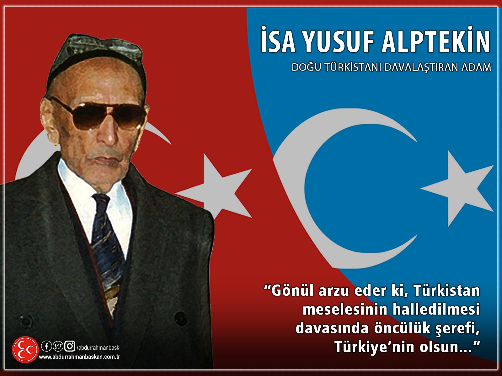 Abdurrahman Başkan on Twitter: "Doğu Türkistan'ı davalaştıran adam İsa Yusuf Alptekin'i vefatının yıldönümünde rahmet ve minnetle anıyorum. #İsaYusufAlptekin https://t.co/BiS6UcqLWF" / Twitter