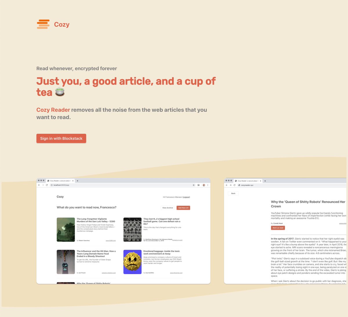 Hey there! I'm Cozy, a privacy-focused way to read and save web articles..

You can find me at cozyreader.xyz ✨