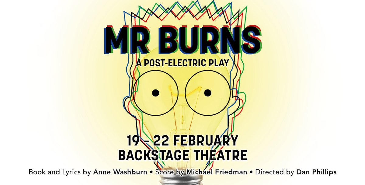 Mountview Over To Our Actor Musicians Who Bring You Mr Burns A Post Electric Play Anne Washburn S Darkly Humorous Play Exploring The Human Capacity For Myth Making Directed By Directordan86 Book Here