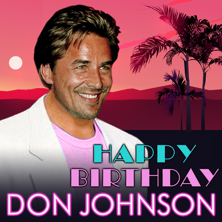 Happy Birthday to Don Johnson, known for roles like Detective James \"Sonny\" Crockett on Miami Vice.\" 