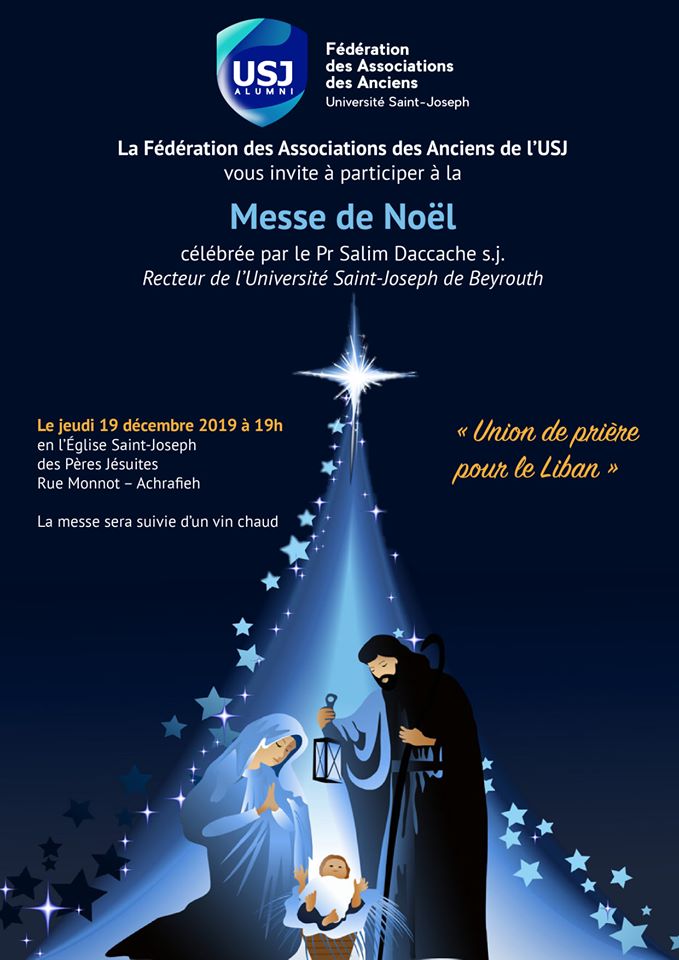 USJLiban's tweet photo. La Fédération des Associations des #AnciensUSJ vous invite à participer à la Messe de Noël, le jeudi 19 décembre à 19h en l'Eglise Saint-Joseph des Pères Jésuites 🌟
#USJNoël19 https://t.co/h7OXxpSSuq