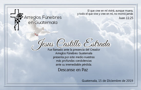 Funeral Jesus Castillo Estrada por www.arreglosfunebresguatemala.com