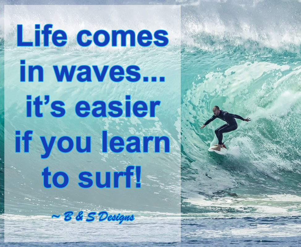 #Life comes at us in #waves...it's so much easier if you #learn to #Surf! 🤙😎

#SundayThoughts #quoteoftheday #SundayMotivation  #grateful #sundayvibes #Peace #love #Happiness #serene #SundayFunday #thankful #weekendvibes #peaceofmind #ThinkBIGSundayWithMarsha