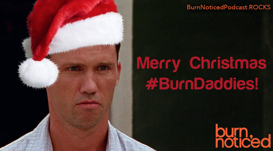 BurnNoticedPod's tweet photo. #MerryChristmas, to our loyal listeners. And thank you, to @BNNPod, for #BurnDaddies.

https://t.co/FdumYLH9Ac https://t.co/7dNmMwh0Ns