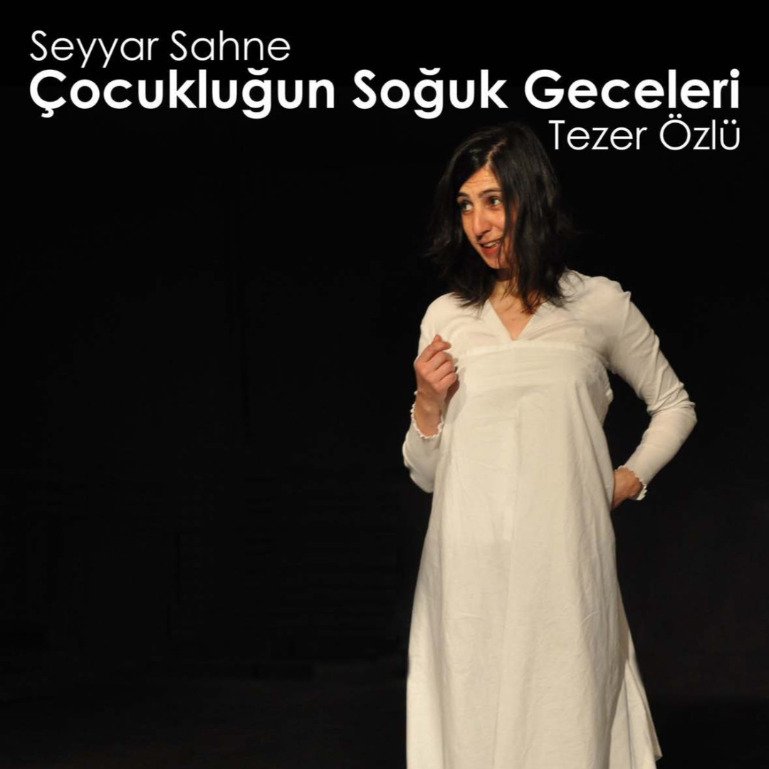 Uzun süre sonra, bir kez daha seyirci karşısında!
"Çocukluğun Soğuk Geceleri", 21 Aralık Cumartesi 18:30 da <a href="/modasahnesi/">moda sahnesi</a> nde.
Biletler: ow.ly/WoJ650xAuqF
Yönetmen: Celal Mordeniz
Oyuncu: Nesrin Uçarlar
#seyyarsahne #tezerözlü #çocukluğunsoğukgeceleri