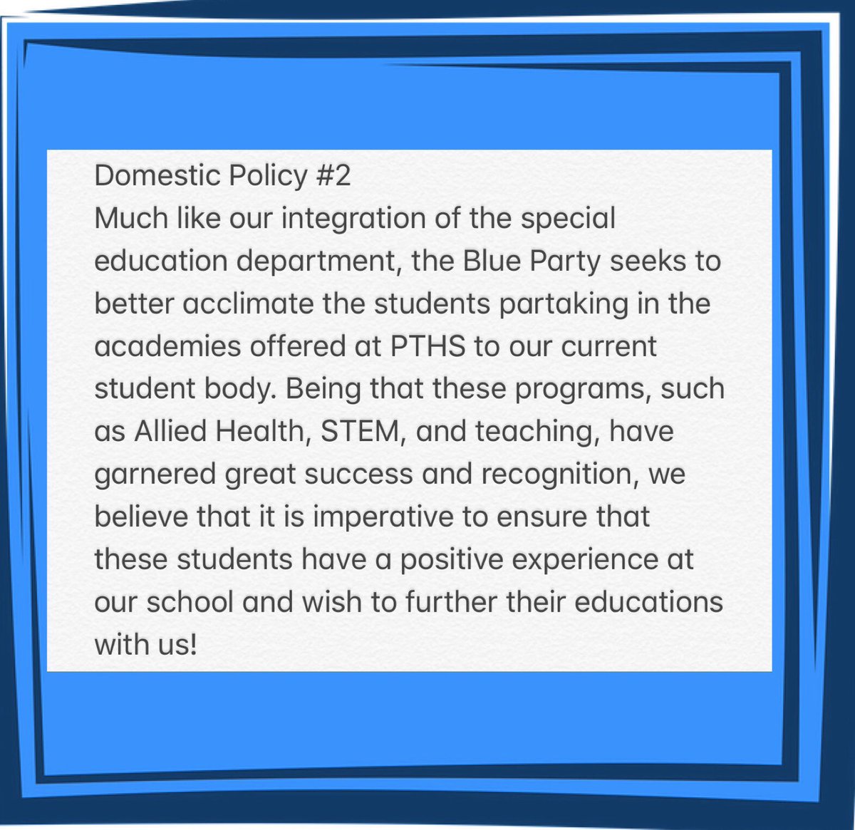 Domestic Policy #2!💙
The Blue Party recognizes these amazing programs such as allied health, stem and teaching, all which are growing in our school! 
#PresidentofPequannock2019
