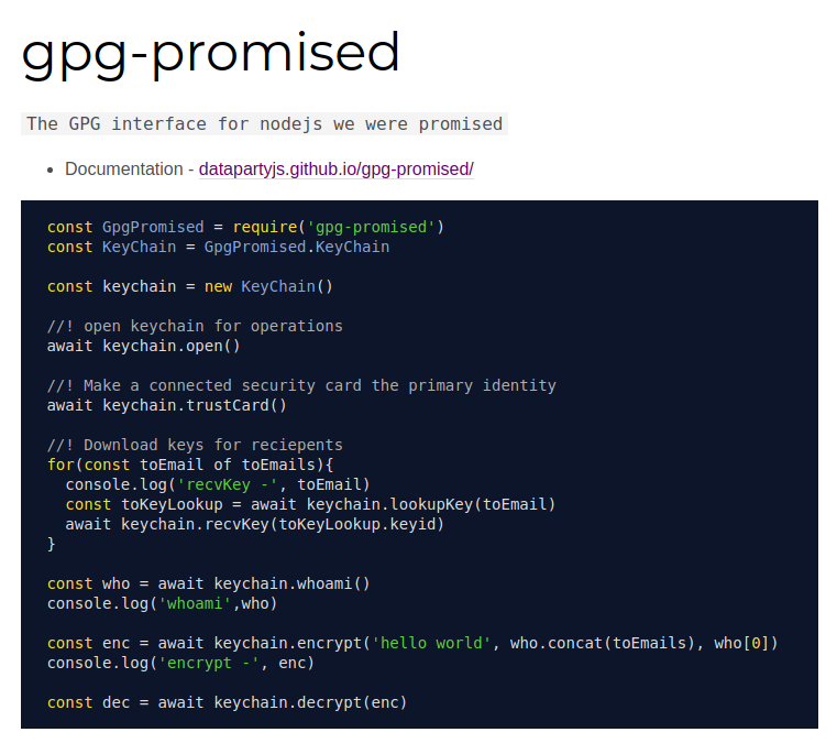 Introducing gpg-promised 
github.com/datapartyjs/gp…

A <a href="/nodejs/">Node.js</a> module wrapping <a href="/gnupg/">gnu</a> in a modern promise interface