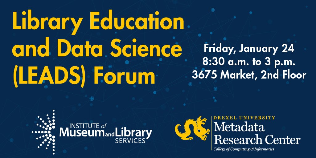 The LEADS Forum, hosted by <a href="/all_metadata/">MRC</a> and <a href="/US_IMLS/">IMLS</a> on Jan. 24, will celebrate the success of the project and collectively chart the next phase. Space is limited; don't forget to RSVP. eventbrite.com/e/library-educ… #LEADS #Drexel #DataScience #LibraryScience