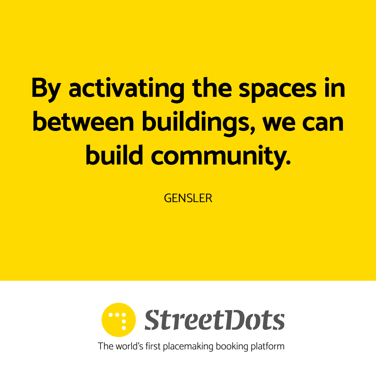 StreetDots are experts in activating these spaces. Get in touch today to learn about our place-shaping services.