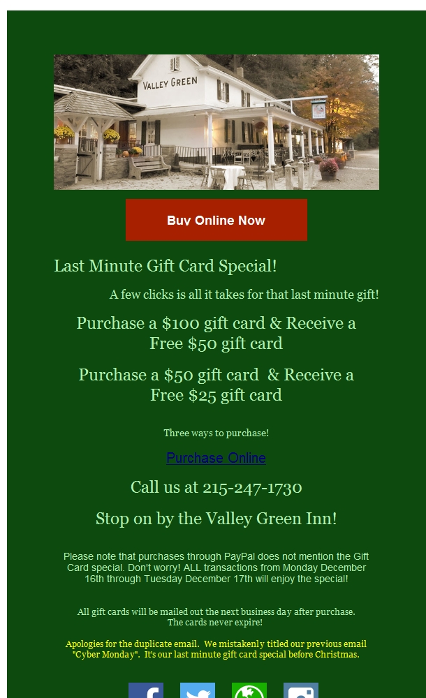 Ooops!  It's really the Valley Green Inn's Last Minute Card Special.  Buy $100, Get $50 free! bit.ly/2PVds8e