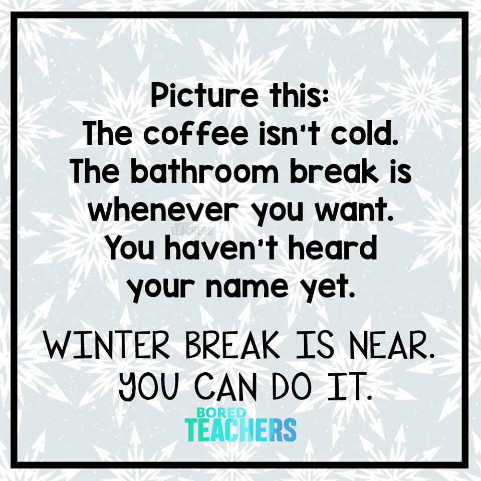 Hang in there educators. We got  this 😀💪🎄🎅🏻