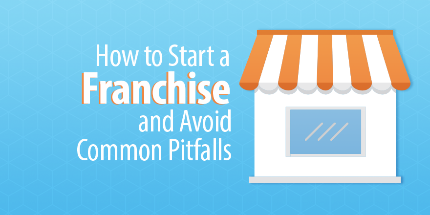 How to Start a #Franchise and Avoid Common Pitfalls bit.ly/2I14dkv