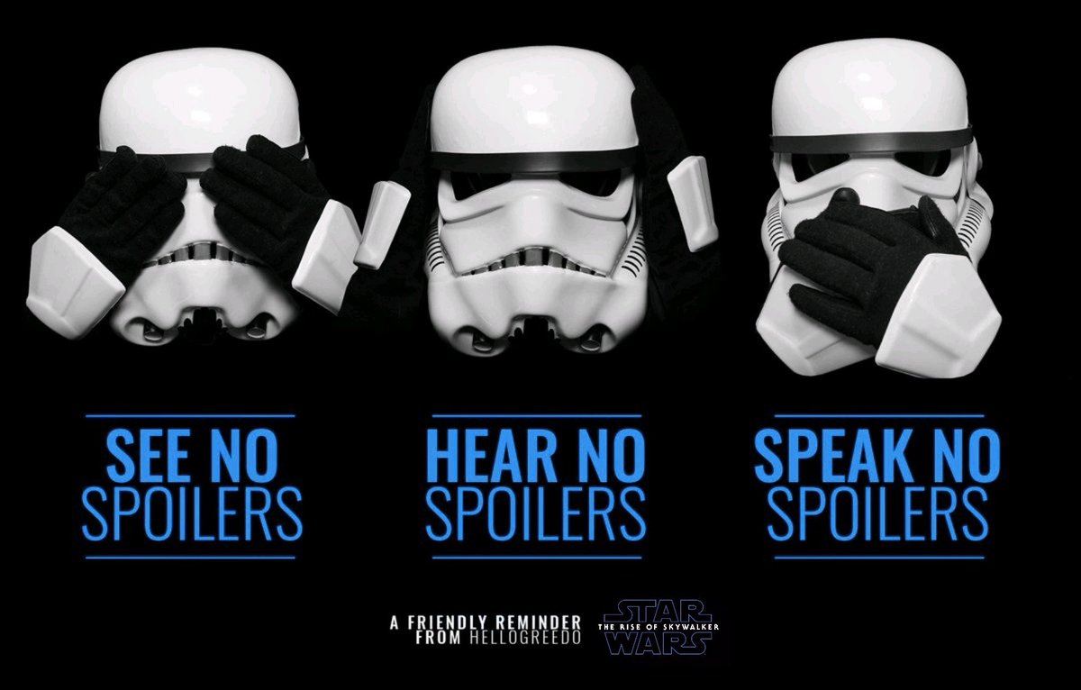 Something to keep in mind. Be respectful of your fellow Star Wars fans and keep the spoilers between you and those who you know have seen the movie. 🙈🙉🙊 #TheRiseOfSkywalker