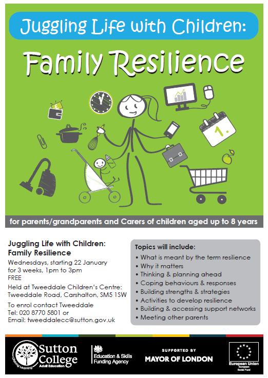 Cognus Autism Support (@cognus_autism) on Twitter photo Juggling Life with Children: Family Resilience sessions!
Wednesdays, starting 22 January for 3 weeks, 1pm to 3pm
FREE
Held at Tweeddale Children’s Centre.
To enrol:
Tel: 020 8770 5801 or
Email: tweeddalecc@sutton.gov.uk
#sutton #resilience #parenting #families #familysupport Juggling Life with Children: Family Resilience sessions!
Wednesdays, starting 22 January for 3 weeks, 1pm to 3pm
FREE
Held at Tweeddale Children’s Centre.
To enrol:
Tel: 020 8770 5801 or
Email: tweeddalecc@sutton.gov.uk
#sutton #resilience #parenting #families #familysupport