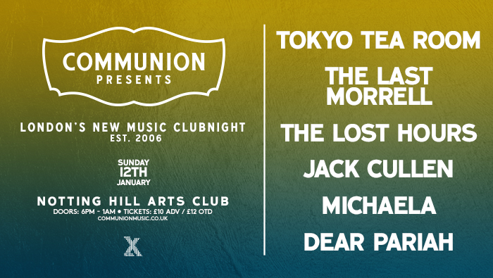 Communion Music (@communionmusic) on Twitter photo ON SALE: Communion Clubnight is back on the 12th January with our first event of 2020! We will be joined by <a href="/TokyoTeaRoom/">Tokyo Tea Room</a>, <a href="/_MichaelaMusic/">MICHAELA</a>, @lost_hoursmusic, @dearpariah, <a href="/jackcullenmusic/">Jack Cullen</a> & <a href="/LastMorrell/">The Last Morrell</a>. Tickets available here: tickets.lnk.to/Clubnight ON SALE: Communion Clubnight is back on the 12th January with our first event of 2020! We will be joined by <a href="/TokyoTeaRoom/">Tokyo Tea Room</a>, <a href="/_MichaelaMusic/">MICHAELA</a>, @lost_hoursmusic, @dearpariah, <a href="/jackcullenmusic/">Jack Cullen</a> & <a href="/LastMorrell/">The Last Morrell</a>. Tickets available here: tickets.lnk.to/Clubnight