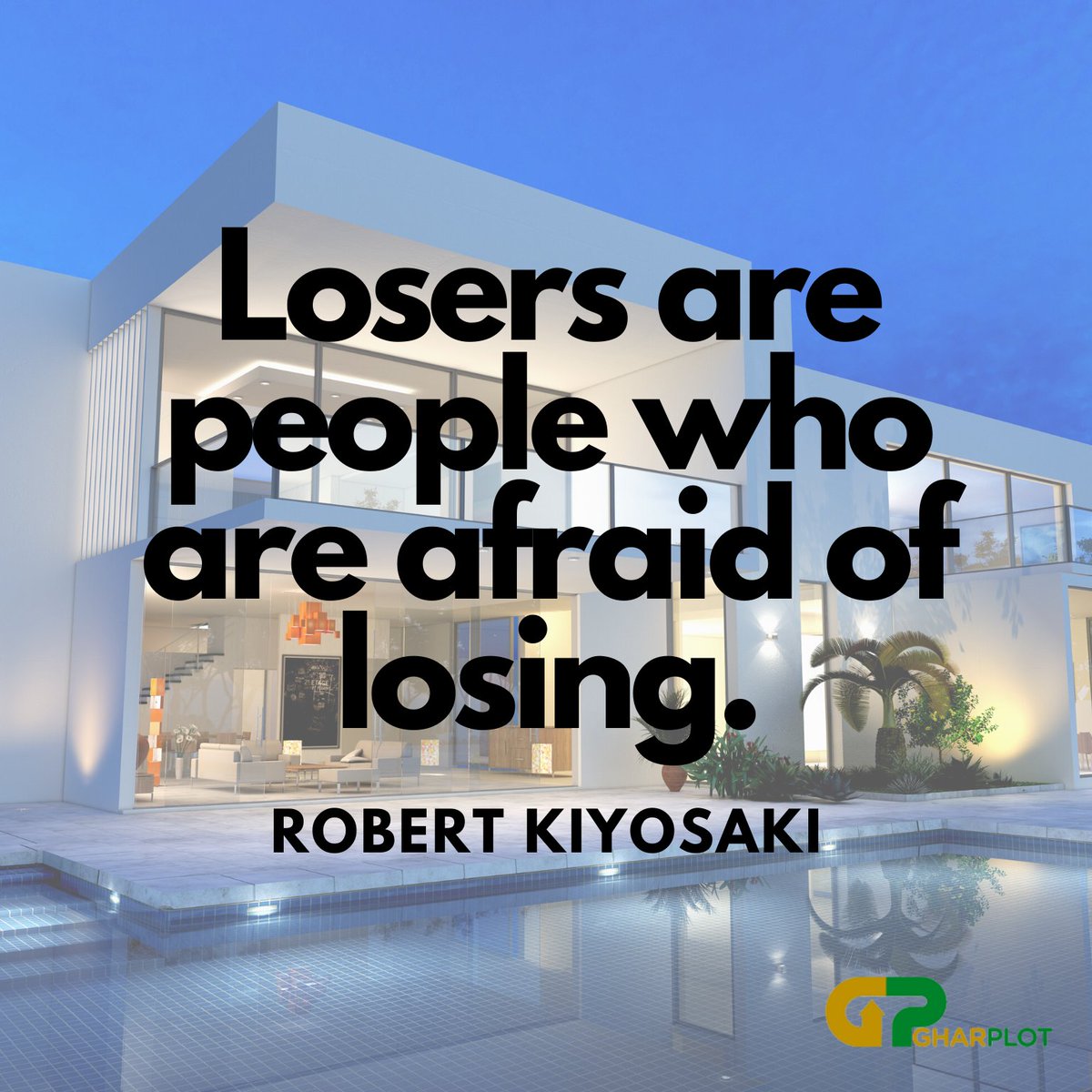 GharPlot's tweet image. "Losers are people who are afraid of losing" - Robert Kiyosaki.

#MondayMotivation #RealEstate #RobertKiyosaki