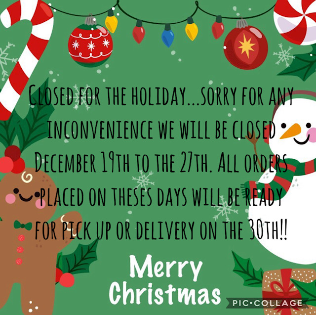 Sorry for the inconvenience...unfortunately our kitchen will be closed for the holiday! You can still place orders however they will not be ready for pick up or delivery on the 30th. 🎅🏻🎄