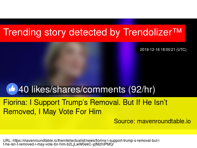 CarlyFiorinizer's tweet photo. Fiorina: I Support Trump’s Removal. But If He Isn’t Removed, I May Vote For Him https://t.co/F0Y12WT5SC https://t.co/GJymnsTOaa