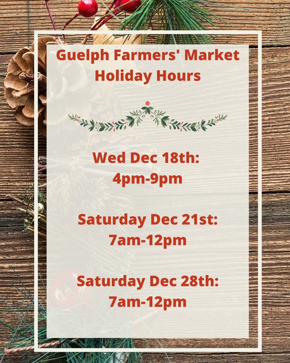 Wondering when the @GuelphMarket will be open over the holidays? Hours listed below. Don't forget to check out the #MerryMaker Christmas Market this Wednesday 4-9pm. The perfect chance to pick up Christmas goodies  #GuelphFarmersMarket #Holidayhours #Guelph #MerrymakersMarket
