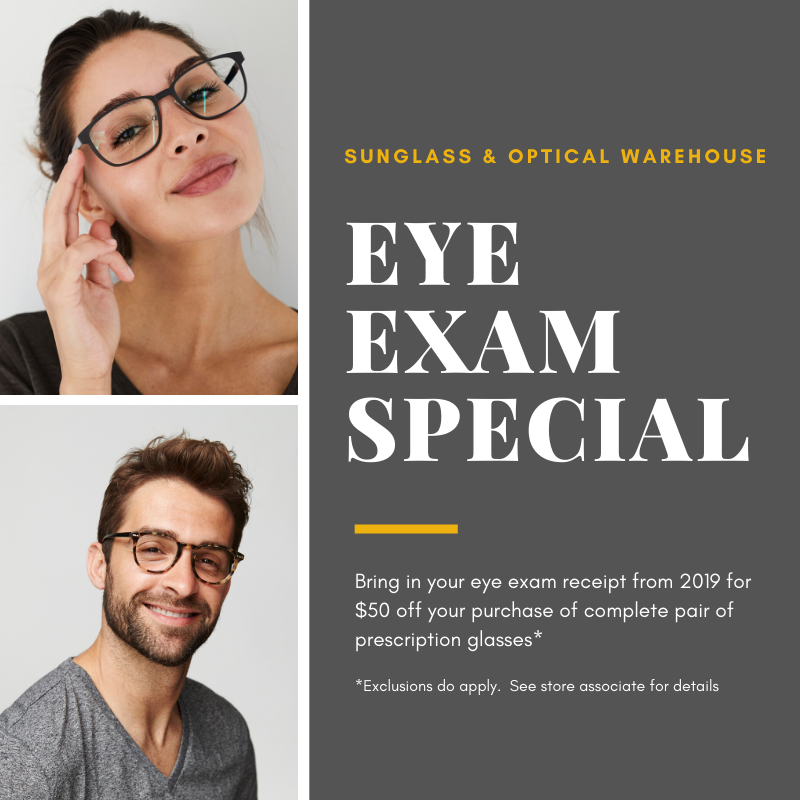 Have you had an eye exam in the last year but never found the right pair of new glasses?  Bring in your #eyeexam receipt from 2019 for $50 off your purchase of complete pair of prescription glasses*

Locations - sunglassoptical.com/locations/