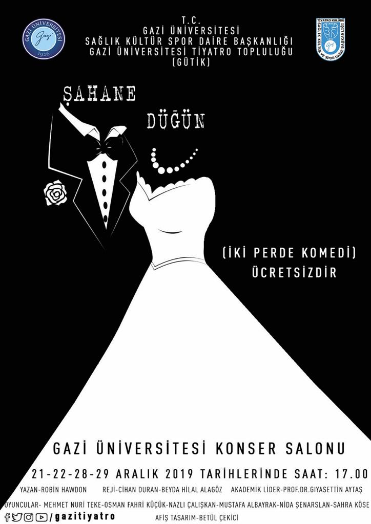İki perdelik komedi oyunumuz "Şahane Düğün" 21-22-28-29 Aralık 2019 tarihlerinde sizlerle🎭
Hepinizi bekliyoruz...