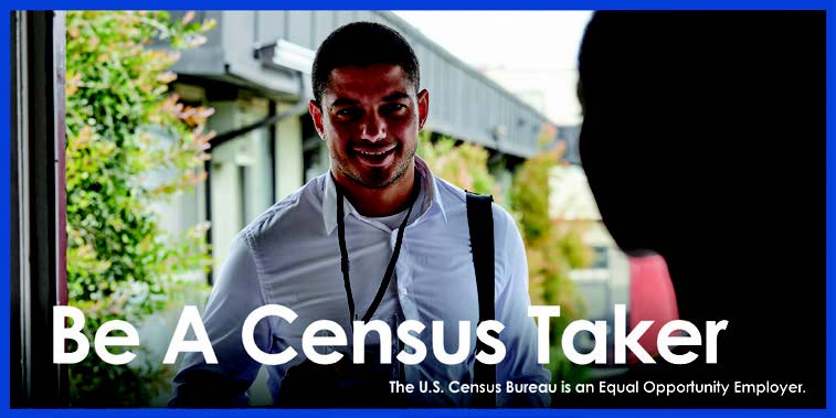 The U.S. Census Bureau is recruiting thousands of people
to be Census Takers throughout the country. Apply online at 2020census.gov/jobs #2020CensusJobs
#ApplyNow