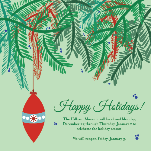 HilliardMuseum's tweet photo. #happyholidays #holidayhours #holladays https://t.co/Pfk8FYGTRl