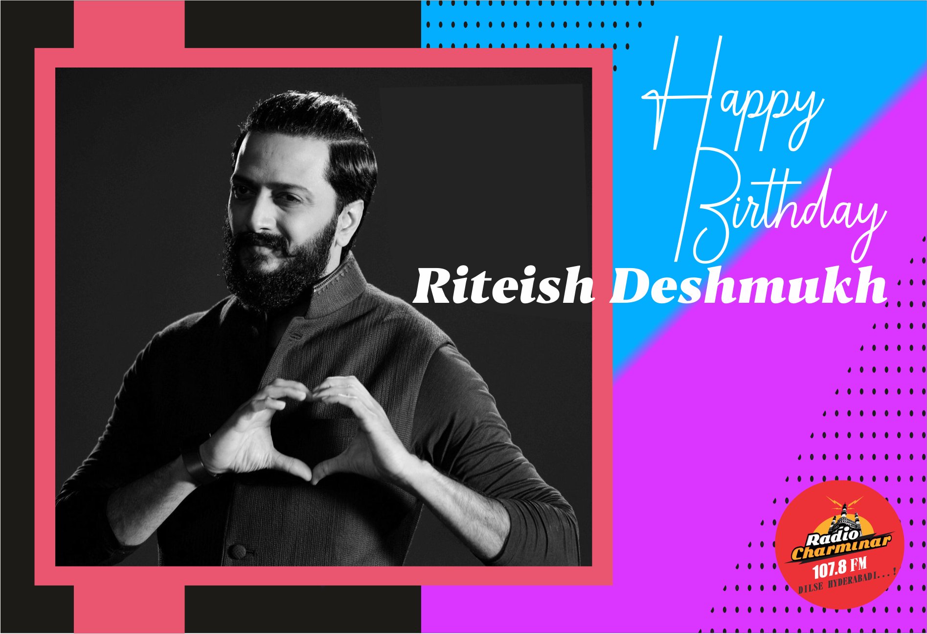 Happy Birthday to Ritesh Deshmukh.  