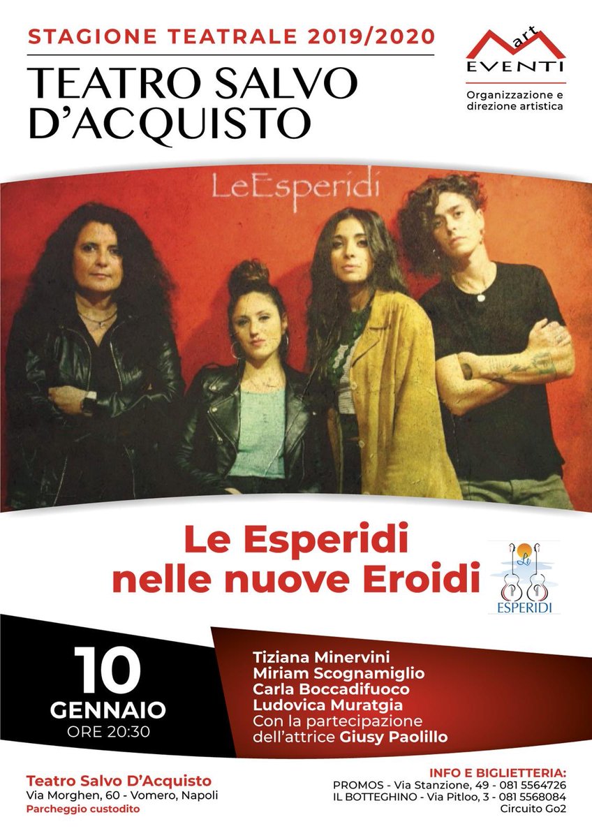 Venerdì 10 gennaio 2020 “Le Esperidi nelle Nuove Eroidi “ Teatro Salvo D’Acquisto  al Vomero (Napoli). ore 20.30. Spettacolomusicale cui le eroine del passato (Penelope, Elena, Didone, Fedra, Medea) daranno finalmente la loro versione dei fatti in chiave moderna. Cell. 3397902355