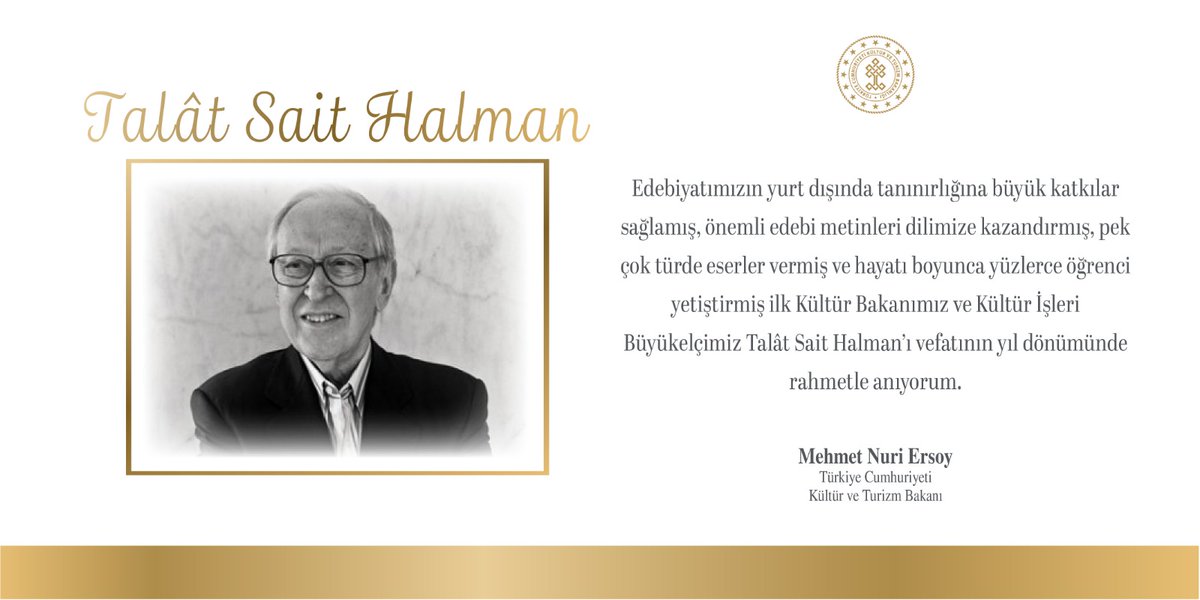 İlk Kültür Bakanımız ve Kültür İşleri Büyükelçimiz Sayın Talât Sait Halman'ı vefatının 5'inci yılında saygı ve rahmetle anıyorum. #TalâtSaitHalman