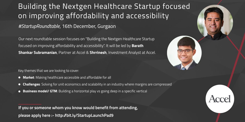 YourStoryCo's tweet image. The #StartupRoundtable series by @Accel_India with &quot;Building the Nextgen #Healthcare Startup focused on improving affordability &amp;amp; accessibility&quot; is scheduled for 16th Dec in #Gurgaon.

If you or someone you know would benefit from attending, please apply: bit.ly/StartupLaunchP…