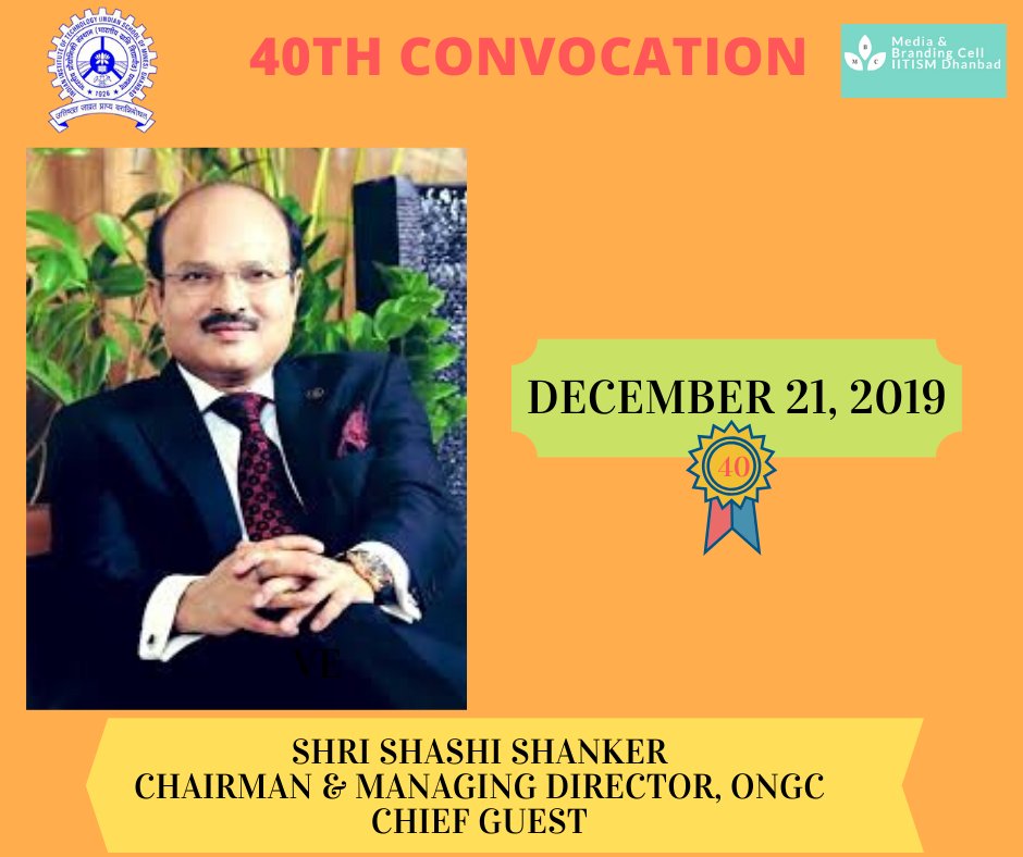 IITISM_DHANBAD's tweet photo. Mr. Shashi Shanker, Chairman & Managing Director, ONGC, our Distinguished Alumnus who has contributed outstandingly to the oil and gas sector will be the Chief Guest of 40th Convocation Ceremony of IITISM to be held on 21 December, 2019.
#40thConvocation #IITISM @ONGC_ https://t.co/ERgE6dhhoq