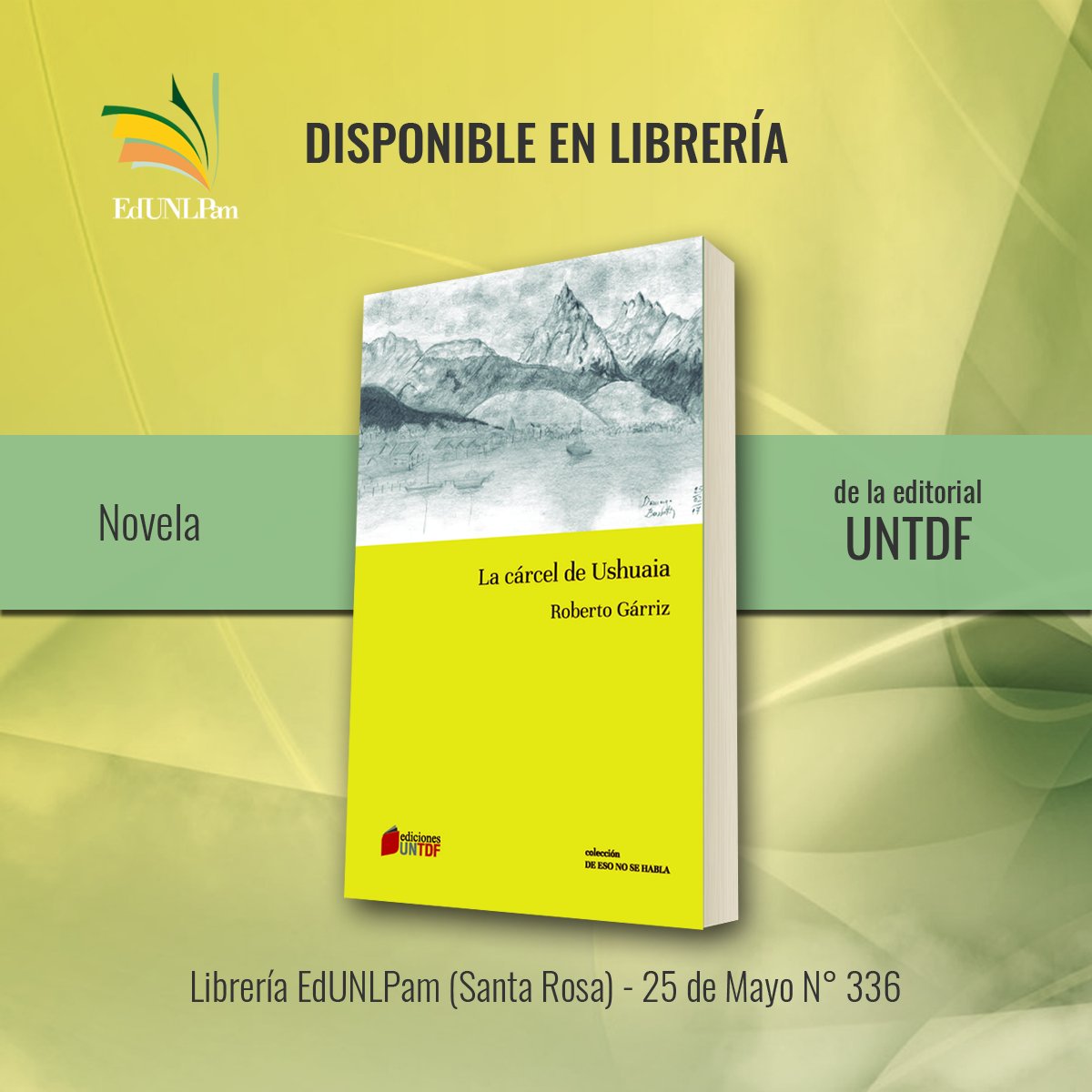Disponible en librería EdUNLPam - 25 de mayo N°336

La cárcel de Ushuaia es un libro lúcido y provocador, con un título engañoso. ¿Se animará el lector a aceptar este desafío?

#librería #editoriales #novela