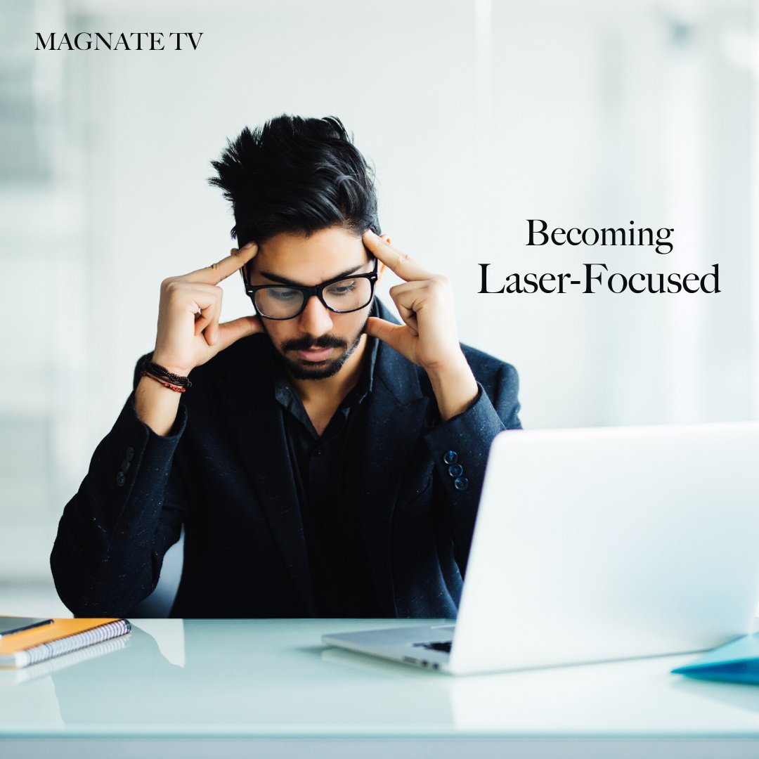 How to become laser-focused.

Learn the tricks to get the focus you need to achieve your goals. 

Now available for FREE on Magnate TV.