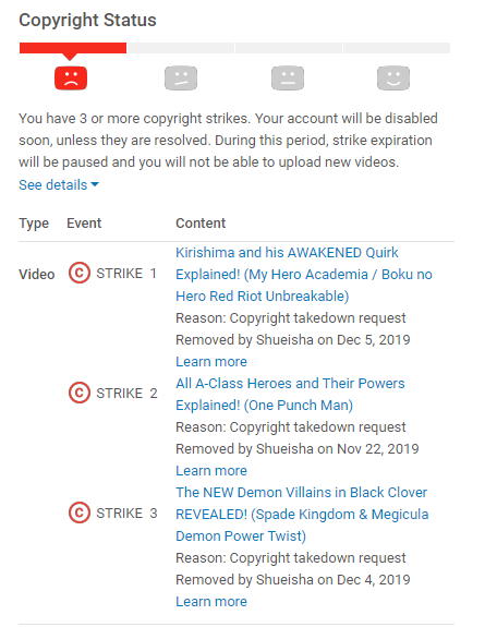 AnimeUproar's tweet photo. And we have a 3RD STRIKE! 3 strikes in one week (4 in 2 weeks) from the same claimant: "shueishachizai@gmail.com" (not the official Shueisha email) No timestamp, no warning.

Our account is blocked and we CANNOT upload! @TeamYouTube @YTCreators PLEASE HELP. Our vids are FAIR USE https://t.co/9eCsxpa0sV