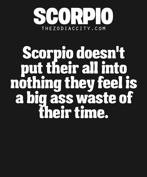 ScorpioSeason's tweet photo. #Scorpio doesn't put their all into anything they feel is a waste of their time

#ScorpioFacts #TeamScorpio ♏🦂 https://t.co/HiBxtFHozP