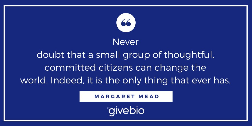 GivebioOrg's tweet photo. Never doubt that a small group of thoughtful, committed citizens can change the world. Indeed, it is the only thing that ever has. ~ Margaret Mead 
---------------
#givebio #giving #changelives #charities
For more information https://t.co/PsOsTeFCp5 https://t.co/czM5ZWqGpC