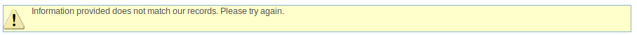 "Information provided does not match our records. Please try again."