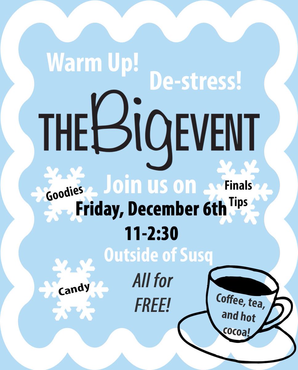 TUBigEvent's tweet image. Stressed about finals? Come join us to warm up and de-stress tomorrow from 11-2:30 right outside of Susq! Enjoy some free coffee, tea, and hot cocoa, finals tips, and other FREE goodies!! Hope to see you there!