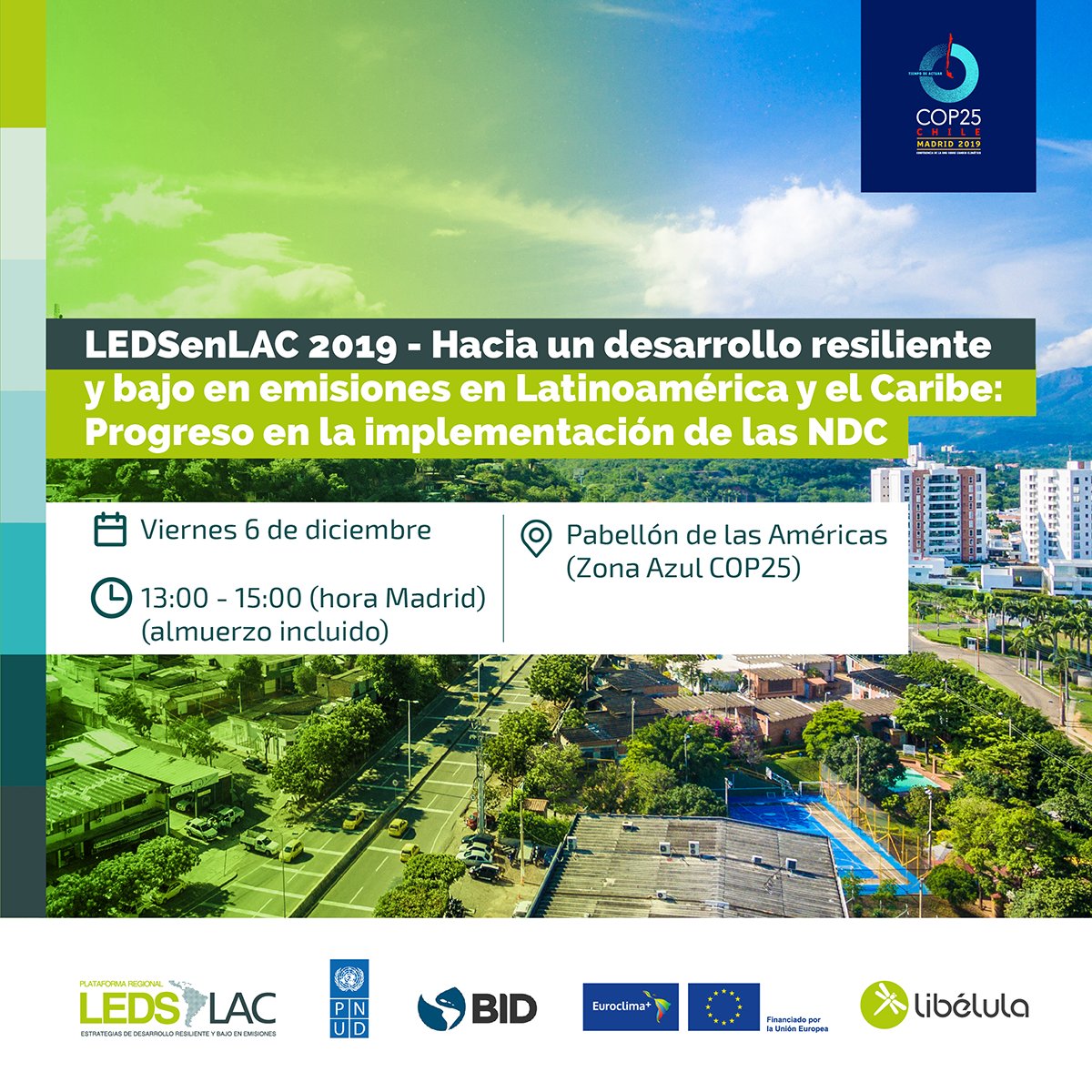 LedsLac's tweet photo. 📣 [#LEDSLAC en la #COP25] #LEDSenLAC 2019 - Hacia un desarrollo resiliente y bajo en emisiones. 

🗓 06-12 🕓1:00 pm (Madrid) / 7:00 am (Perú)
✅ Inscríbete: https://t.co/6V3EbYBUlX
👉 Recibe la publicación: https://t.co/izvfjbvBt3

@el_BID @pnud @EUROCLIMA_UE_AL @LibelulaPeru https://t.co/8loL0nmWwy