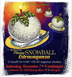 WOTPRadio's tweet photo. AND while you're planning your weekend do NOT forget about the ALL-AGES Flaming Snowball Extravaganza benefit for KXSF @Irelands32Pub 3rd &amp; Geary Saturday beginning at 4pm. KIDS, BANDS, KIDS' BANDS, KXSF BANDS - did I say BANDS? Sliding $20 donation gets you in. ONLY @KXSFradio https://t.co/Ulu5GTlIdE